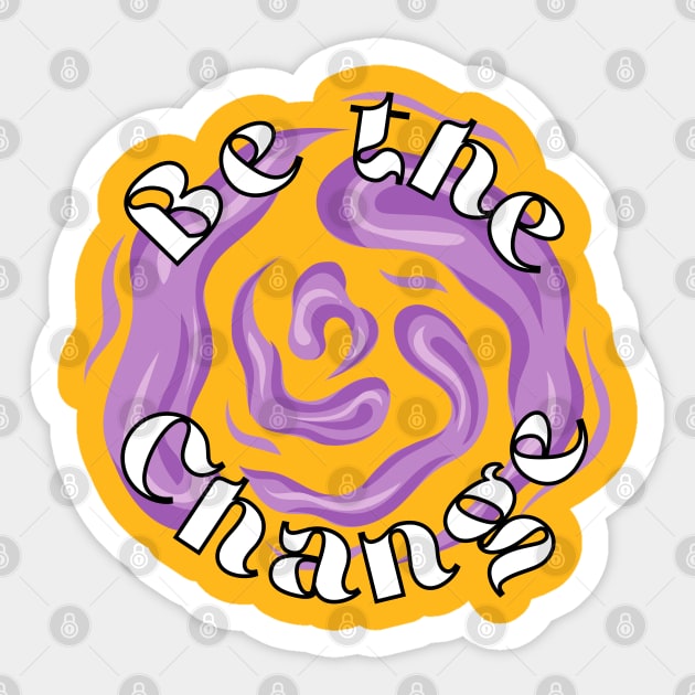 Be the change Sticker by adrianasalinar